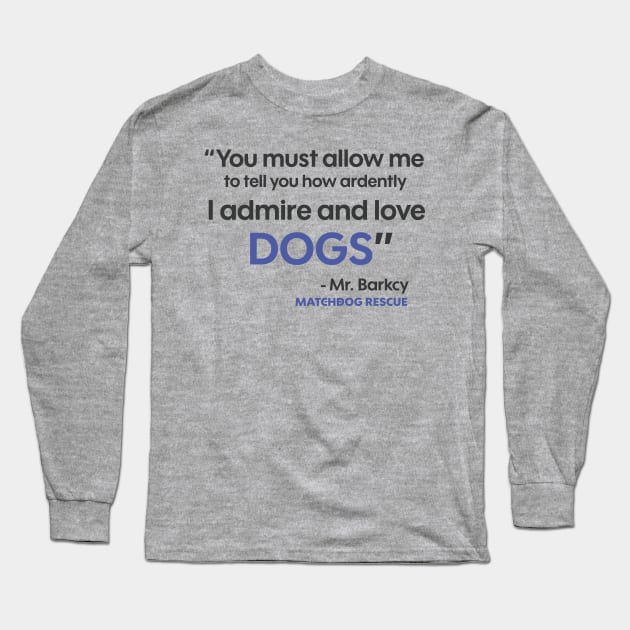 Pride and PAWjudice Long Sleeve T-Shirt by matchdogrescue